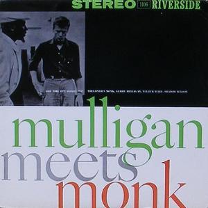 THELONIOUS MONK &amp; GERRY MULLIGAN - Mulligan Meets Monk