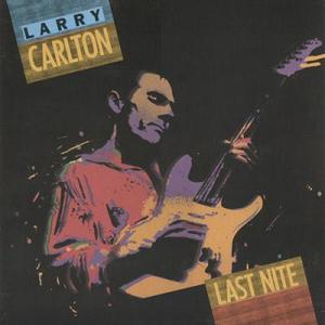 LARRY CARLTON - Last Nite