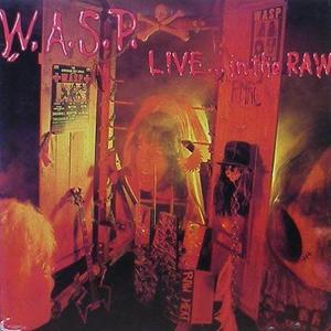 W.A.S.P. - Live...In The Raw