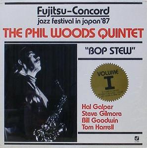 PHIL WOODS QUINTET - Bob Stew : Fujitsu-Concord Jazz Festival in Japan &#039;87
