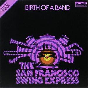 SAN FRANCISCO SWING EXPRESS - Birth Of A Band [Audiophile]