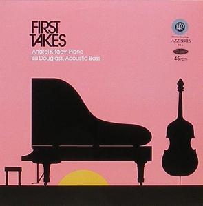 ANDREI KITAEV, BILL DOUGLASS - First Takes [Audiophile]