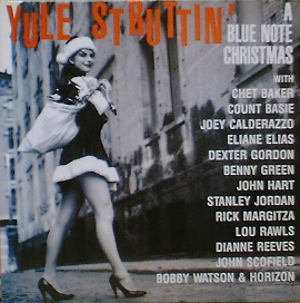 Yule Struttin&#039; : A Blue Note Christmas
