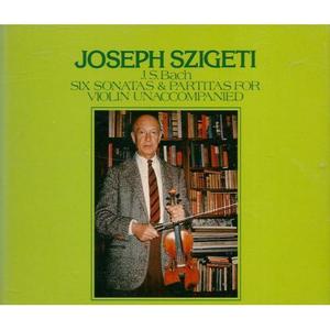 BACH - Six Sonatas &amp; Partitas for Violin Unaccompanied - Joseph Szigeti