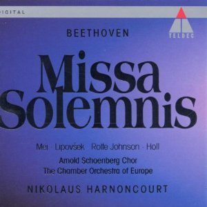 BEETHOVEN - Missa Solemnis - Chamber Orchestra Of Europe / Nikolaus Harnoncourt
