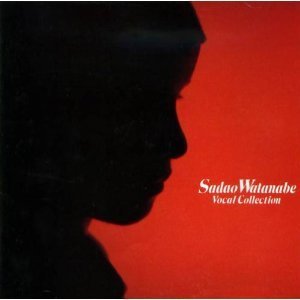 SADAO WATANABE - Vocal Collection