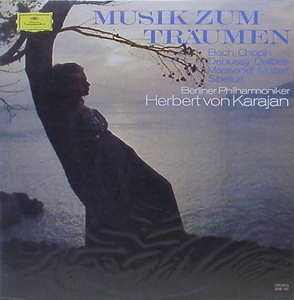 Musik Zum Traumen - Bach, Mozart, Delibes, Debussy...- Berlin Philharmonic, Karajan
