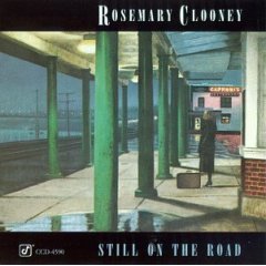 ROSEMARY CLOONEY - STILL ON THE ROAD