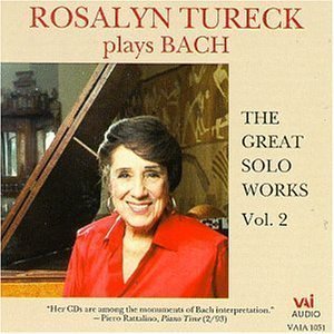 BACH - The Great Solo Works Vol.2 - Rosalyn Tureck