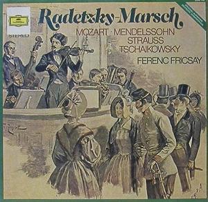 Radetzky-Marsch - Mozart, Mendelssohn, Strauss, Tchaikovsky
