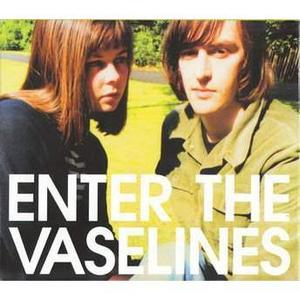 VASELINES - Enter The Vaselines