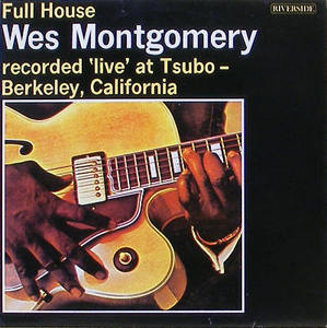 WES MONTGOMERY - Full House