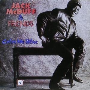 JACK McDUFF &amp; FRIENDS - Color Me Blue