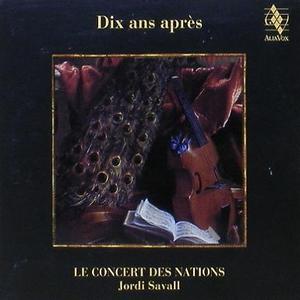 Dix ans Apres - Le Concert des Nations, Jordi Savall