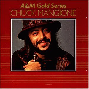CHUCK MANGIONE - A&amp;M Gold Series