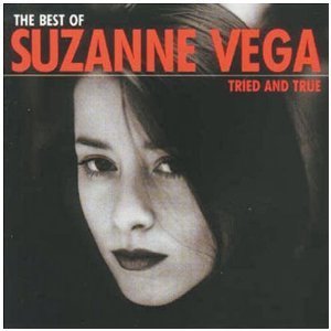 SUZANNE VEGA - The Best Of Suzanne Vega : Tried And True