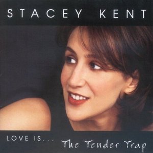 STACEY KENT - The Tender Trap