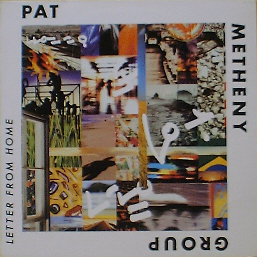 PAT METHENY GROUP - Letter From Home
