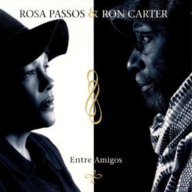 ROSA PASSOS &amp; RON CARTER - Entre Amigos