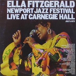 ELLA FITZGERALD - Newport Jazz Festival Live At Carnegie Hall