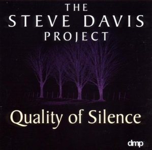 STEVE DAVIS PROJECT - Quality of Silence
