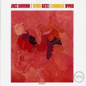 STAN GETZ &amp; CHARLIE BYRD - Jazz Samba