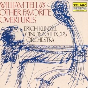 William Tell &amp; Other Favorite Overtures - Cincinnati Pops. Erich Kunzel