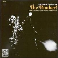 DEXTER GORDON - THE PANTHER!