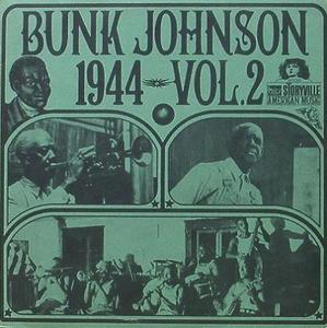 BUNK JOHNSON - 1944 Vol.2