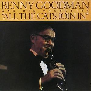 BENNY GOODMAN - All The Cats Join In