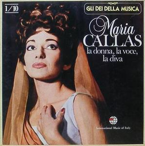 Maria Callas - La Donna, La Voce, La Diva