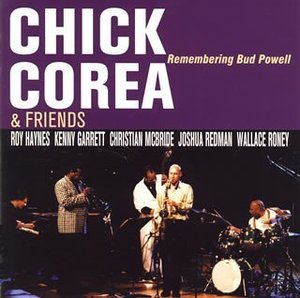 CHICK COREA &amp; FRIENDS - Remembering Bud Powell
