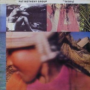 PAT METHENY GROUP - Still Life (Talking)