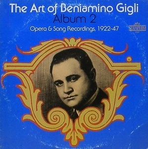 Beniamino Gigli - The Art Of Beniamino Gigli Album 2
