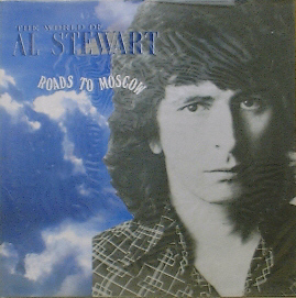 AL STEWART - The World Of Al Stewart : Roads To Moscow