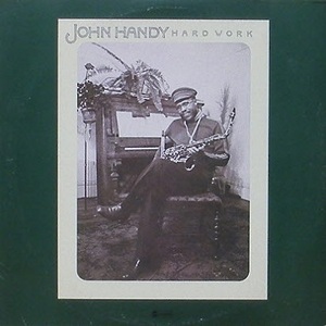 JOHN HANDY - Hard Work