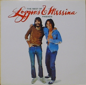 LOGGINS AND MESSINA - The Best Of Friends