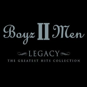 BOYZ II MEN - Legacy : The Greatest Hits Collection