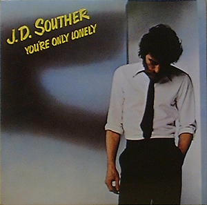 J.D. Souther - You&#039;re Only Lonely
