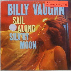 BILLY VAUGHN - Sail Along Silv&#039;ry Moon