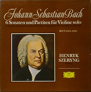 BACH - 6 Sonatas &amp; Partitas for Solo Violin, BWV 1001~1006 - Henryk Szeryng