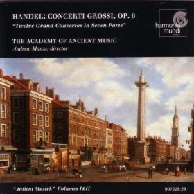HANDEL - Concerti Grossi, Op.6 - Academy of Ancient Music, Andrew Manze