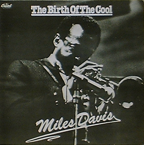 MILES DAVIS - The Birth Of The Cool