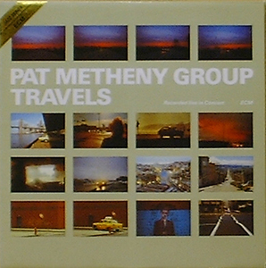 PAT METHENY GROUP - Travels