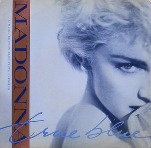 MADONNA - True Blue / Ain&#039;t No Big Deal [Limited Blue Vinyl]
