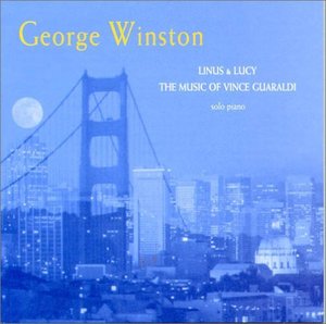 GEORGE WINSTON - Linus &amp; Lucy : The Music Of Vince Guaraldi