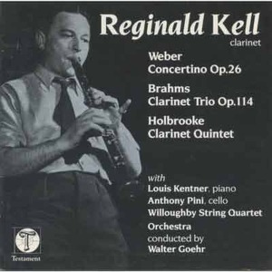 WEBER - Clarinet Concertino / BRAHMS - Clarinet Trio / HOLBROOKE - Clarinet Quintet / Reginald Kell