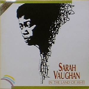 SARAH VAUGHAN - In The Land Of Hi-Fi