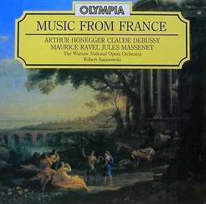 Music From France - Ravel, Massenet, Debussy, Honegger - Robert Satanowski