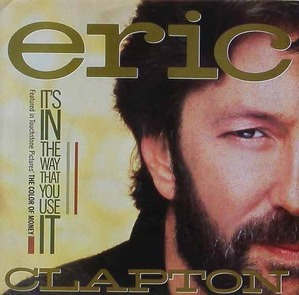 ERIC CLAPTON - It&#039;s In The Way That You Use It [7 Inch]